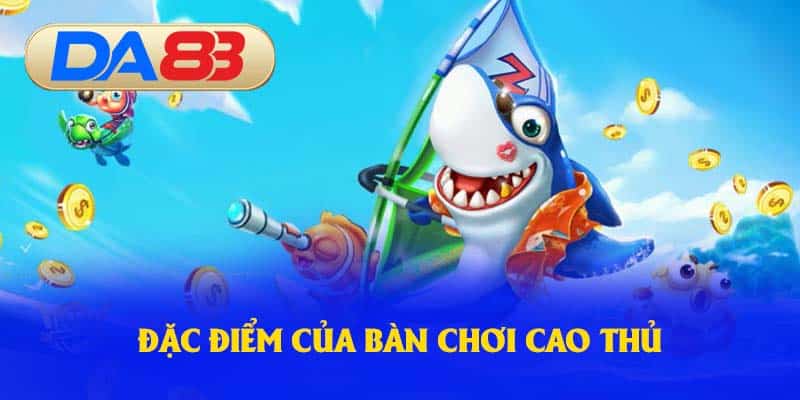Người chơi cao thủ thường nắm rõ các thông tin, cách bắn và chiến thuật