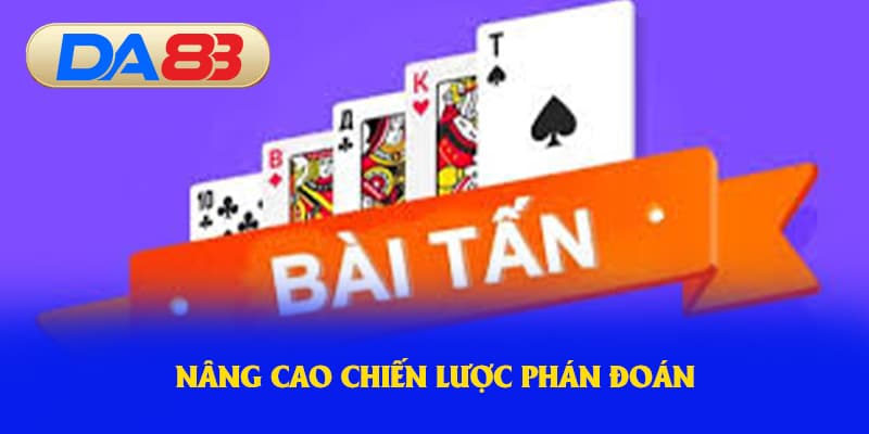 Nâng cao chiến lược phán đoán 