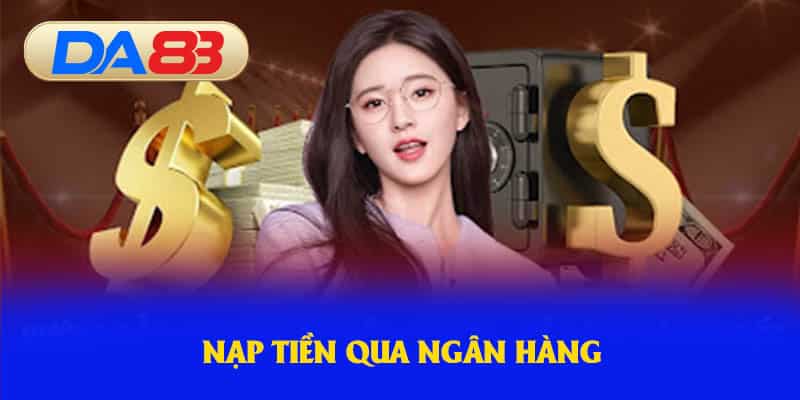 Nạp tiền thông qua ngân hàng