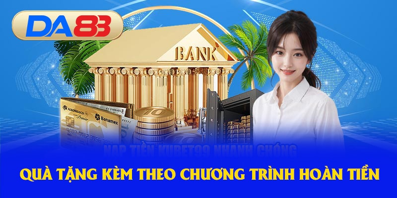 Quà tặng kèm theo cho người chơi trong các chương trình hoàn tiền