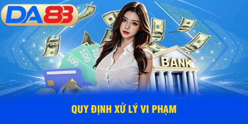 Quy định xử lý vi phạm