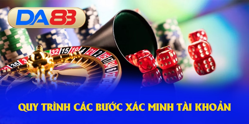 Quy trình các bước xác minh tài khoản