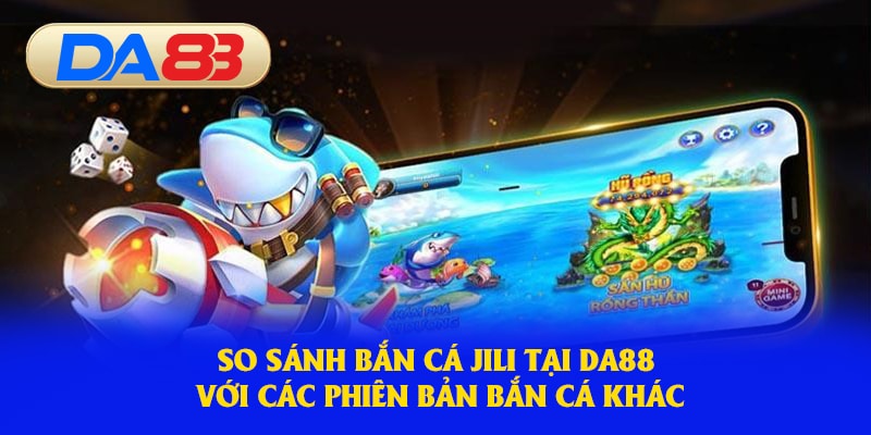 So sánh trò chơi trên nền tảng với các phiên bản bắn cá 