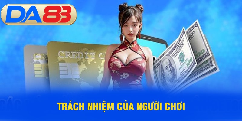 Trách nhiệm của người chơi